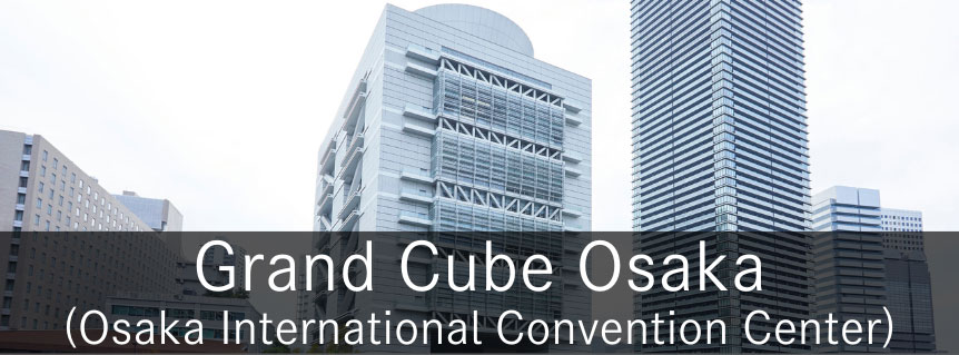Grand Cube Osaka (Osaka International Convention Center)